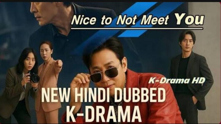 Nice to Not Meet You S01 Episode 13 New Hindi dubbed kdrama
