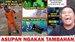 SHAMPO HIJAB, LORD ALUL SEKOLAH, MEME REWIND 2021, RECAP 2021 - ASUPAN NGAKAK TAMBAHAN