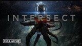 INTERSECT // New Sci Fi 2021 // Full Movie