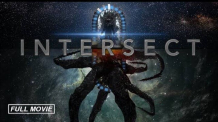 INTERSECT // New Sci Fi 2021 // Full Movie