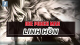 Linh hồn của ta | AMV One Punch Man_1
