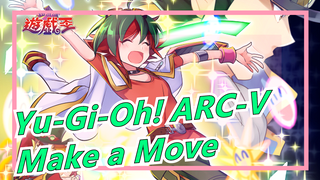 [Yu-Gi-Oh! ARC-V] Make a Move