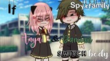 If Anya & Damian switch body? [Short GCMM] Spyxfamily ðŸ’žDamianyaðŸ’— â€¼ï¸�CRINGE â€¼ï¸�