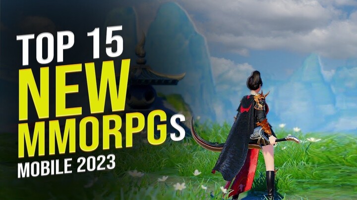 Top 15 Best New MMORPGs 2023 For Mobile / New MMORPGs 2023