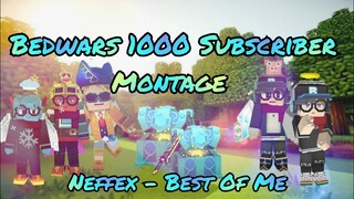 1K Subs Montage NEFFEX - Best Of Me [BMGO Bedwars]