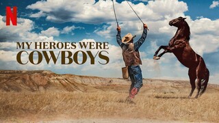 Movie My Heroes Were Cowboys