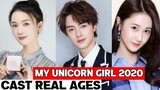 My Unicorn Girl 2020 Chinese Drama | Cast Real Ages and Real Names |RW Facts & Profile|