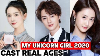 My Unicorn Girl 2020 Chinese Drama | Cast Real Ages and Real Names |RW Facts & Profile|