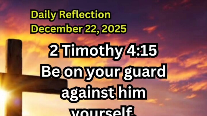 Daily Reflection December 22, 2025 #faith #bible #reflection
