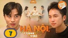 ๐ป๐ณ(ENG SUB) HANOI, I LOVE "Y0U" / Hot  BROTHER Next DooR (2025) EP 7