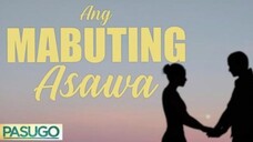 Ang Mabuting Asawa _ PASUGO(1080P_HD)