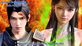 🌟 Đấu Phá Thương Khung Phần 6 Tập 31 Vietsub Thuyết Minh Full