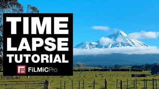 How to Shoot Timelapse Video with FiLMiC Pro (iOS + Android Tutorial)