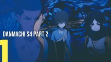 [SUB INDO] DanMachi S4 Part 2 - EPS 1