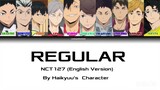 How the Haikyuu Character sing Regular by NCT127 (English Version)