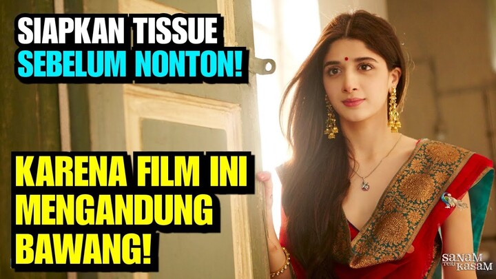 KISAH SEDIH SI CEWEK CANTIK YANG POLOS & LUGU - Alur Film Sanam Teri Kasam