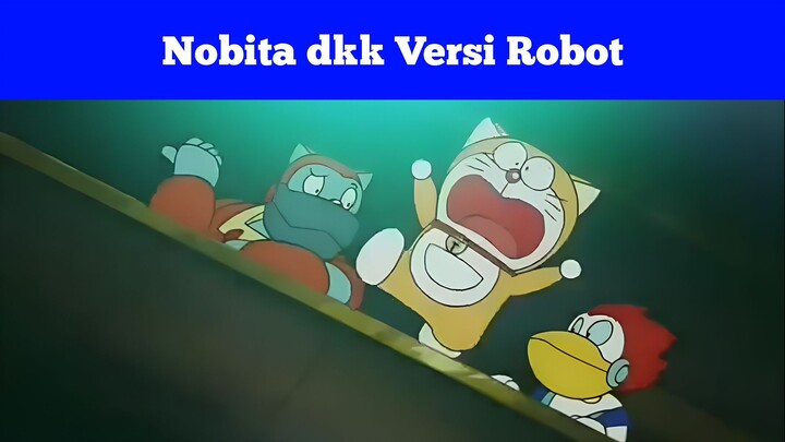 Nobita dkk Versi Robot