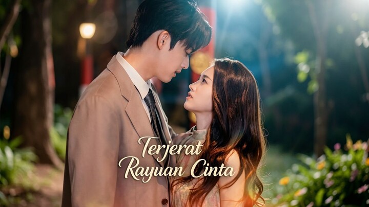 Terjerat Rayuan Cinta Full Bahasa Indonesia (MELO)