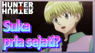 Suka pria sejati?