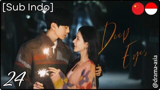 [Sub Indo] Deep Affection Eyes – Eps. 24 (2025)