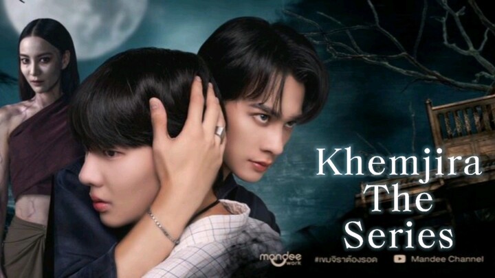 Khemjira The Series | August 9