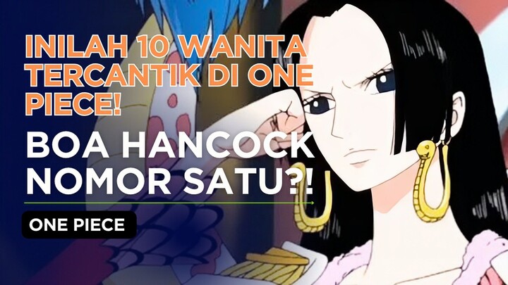 CANTIKNYA KEBANGETAN! Boa Hancock Duduki Posisi Teratas!