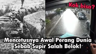 Mencetusnya Perang Dunia Disebabkan Supir Salah Belok?