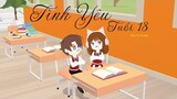 PHIM HỌC ĐƯỜNG PLAY TOGETHER | Tình Yêu Tuổi 18 (tập 11) : Cậu ấy sở hữu người không giống rồi…