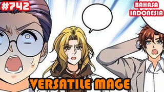 Versatile Mage | #742 | SUB INDO |