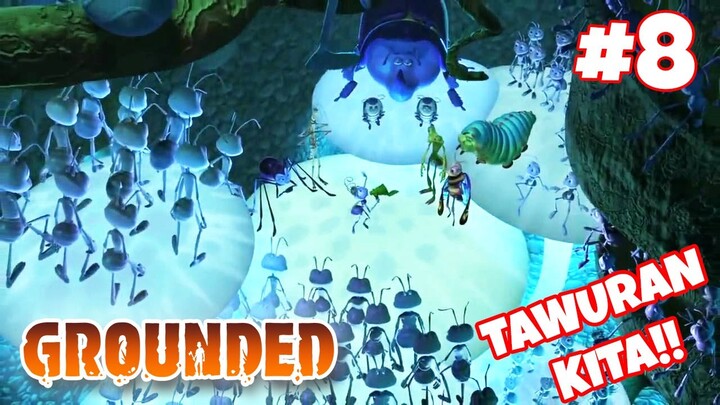 MARKAS SEMUT GA ADA AKHLAK !!! - Grounded #8
