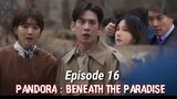 ENG/INDO] Pandora : Beneath the Paradise ||Episode 16||Lee Ji-Ah,Lee Sang-yoon,Jang Hee-jin,