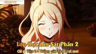 Lớp Học Ám Sát Phần 2 Tập 1 - Trông cậy vào cô