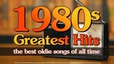 80's Greatest Hits Best Oldies Songs Of 1980's