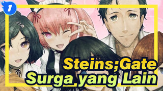 [Steins;Gate / Emosional / Edisi Campuran] Surga yang Lain_1
