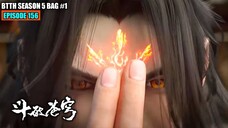 BTTH SEASON 5 EPISODE 156 SUB INDO - XIAO YAN AKHIRNYA MENJADI DEWA WARISAN PENINGGALAN DOU DI