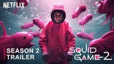 Squid Game SEASON 2 2024 TRAILER Netflix