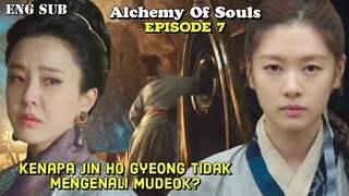 Why Jin Ho Gyeong Doesn't Recognize Mundeok ⁉️Alchemy Of Souls Ep 7 Spoiler