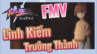 [Nhật Ký Của Tiên Vương] FMV | Linh Kiếm Trưởng Thành