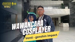 WAWANCARA COSPLAYER - Venti