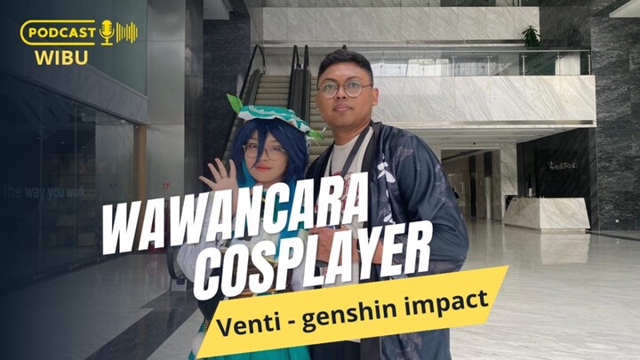 WAWANCARA COSPLAYER - Venti