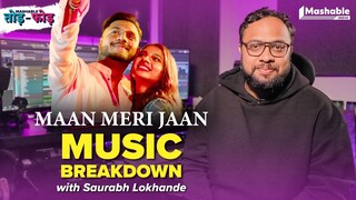 MAAN MERI JAAN Music Breakdown with Saurabh Lokhande | KING | Mashable Todd-Fodd | EP 05