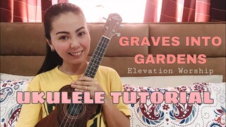 GRAVES INTO GARDENS | ELEVATION WORSHIP | UKULELE TUTORIAL (WITH CHORDS & LYRICS)