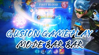 GUSION GAMEPLAY MODE BAR BAR