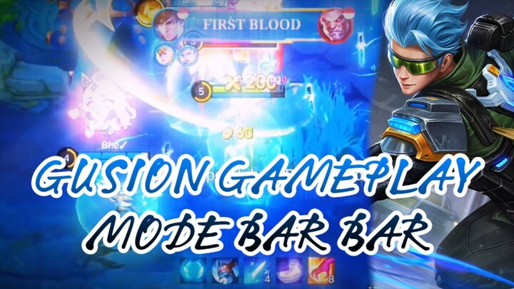 GUSION GAMEPLAY MODE BAR BAR