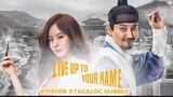 Live Up To Your Name Episode 8 Tagalog Dubbed