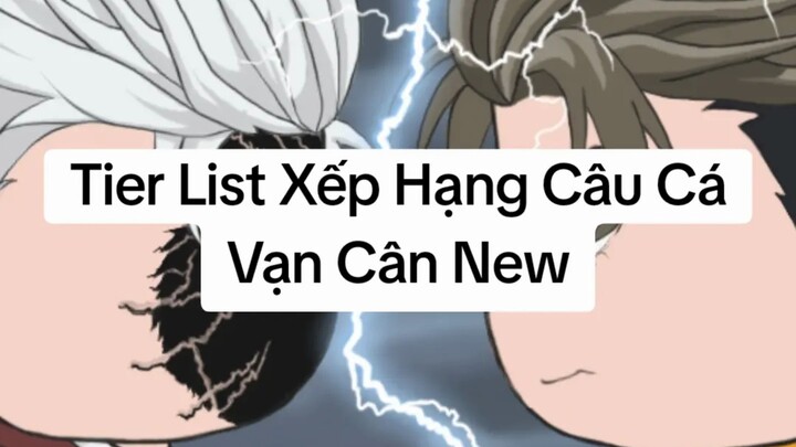 Tier list NC câu cá vạn cân