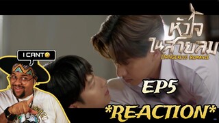 หัวใจในสายลม Dangerous Romance | EP.5 REACTION