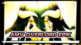 AMV Overlord Epik