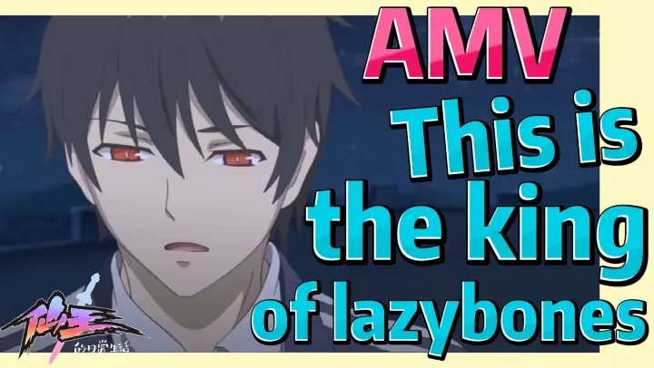 [The daily life of the fairy king]  AMV | This is the king of lazybones