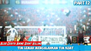 Berjaya !!! Tim Lemah Mengalahkan Tim Kuat, Alur Certa Anime Sepakbola Terbaik Giant Killing Part 12